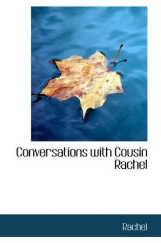 Cover of Conversations with Cousin Rachel
