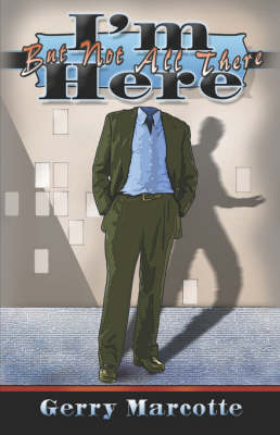 Book cover for I'm Here But Not All There