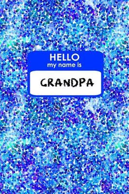 Book cover for Hello My Name Is Grandpa