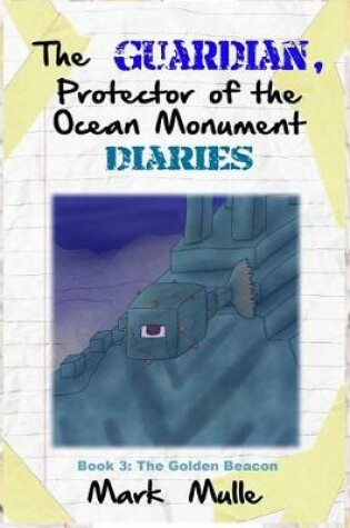 Cover of The Guardian, Protector of the Ocean Monument Diaries (Book 3)