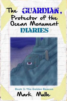 Cover of The Guardian, Protector of the Ocean Monument Diaries (Book 3)