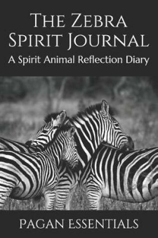 Cover of The Zebra Spirit Journal