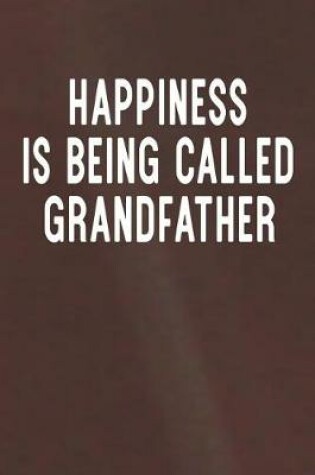 Cover of Happiness Is Being Called Grandfather