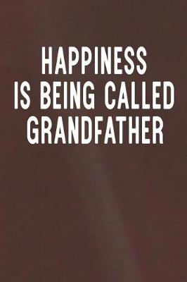 Book cover for Happiness Is Being Called Grandfather