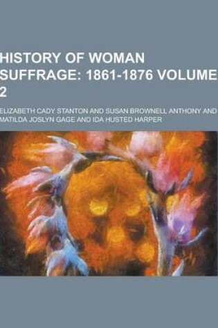 Cover of History of Woman Suffrage Volume 2