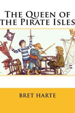 Cover of The Queen of the Pirate Isles