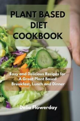 Cover of Plant Based Diet Cookbook