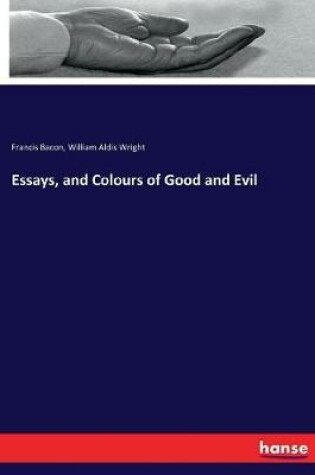 Cover of Essays, and Colours of Good and Evil