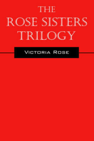 Cover of The Rose Sisters Trilogy