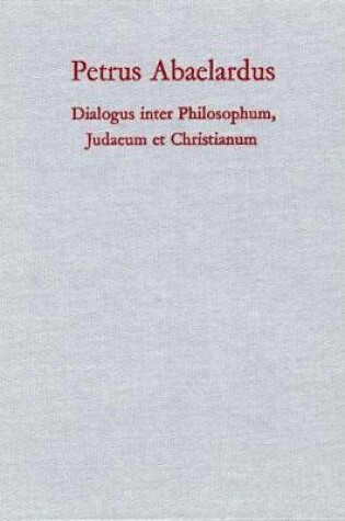 Cover of Dialogus Inter Philosophum, Iudaeum Et Christianum