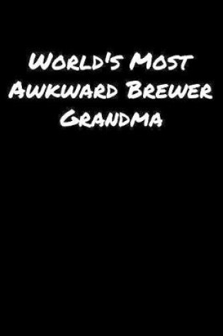 Cover of World's Most Awkward Brewer Grandma