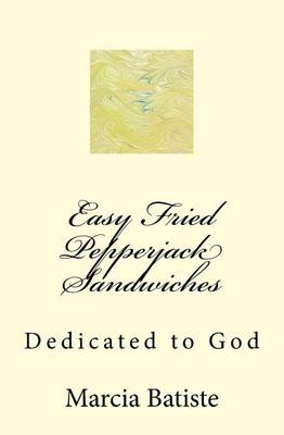 Book cover for Easy Fried Pepperjack Sandwiches