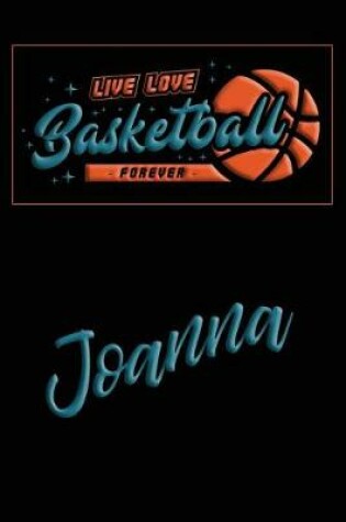 Cover of Live Love Basketball Forever Joanna