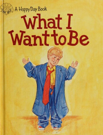 Book cover for What I Want to Be