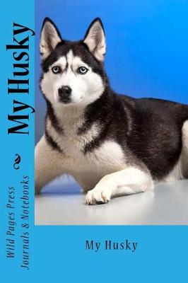 Book cover for My Husky (Journal / Notebook)