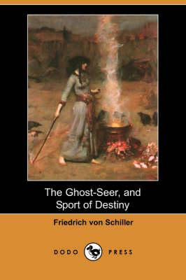 Book cover for The Ghost-Seer, and Sport of Destiny (Dodo Press)