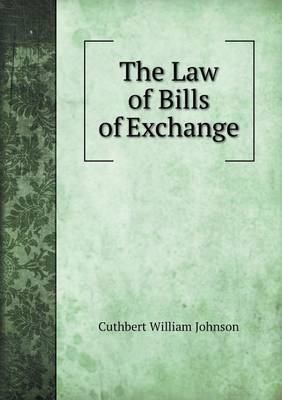 Book cover for The Law of Bills of Exchange