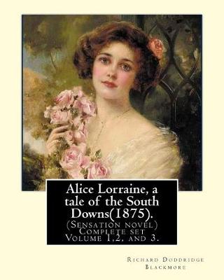 Book cover for Alice Lorraine, a tale of the South Downs(1875).in three volume By