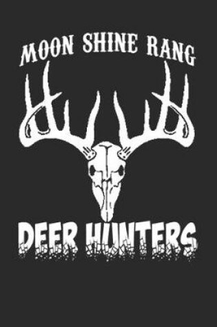 Cover of Moon Shine Rang Deer Hunters