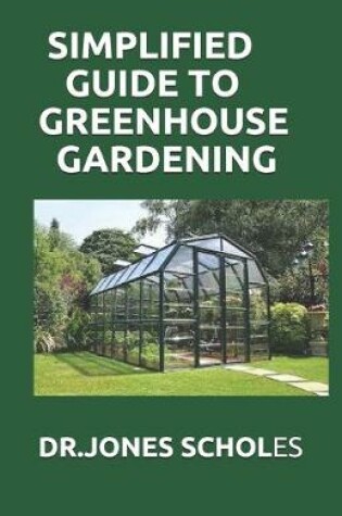 Cover of Simplified Guide to Greenhouse Gardening