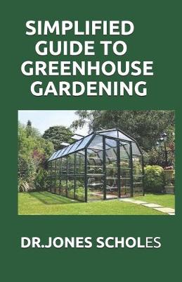 Book cover for Simplified Guide to Greenhouse Gardening