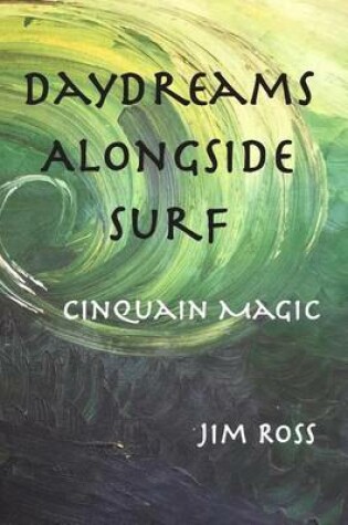 Cover of Daydreams Alongside Surf