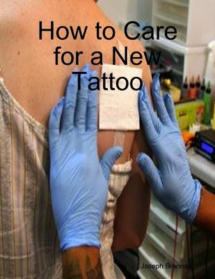 Book cover for How to Care for a New Tattoo