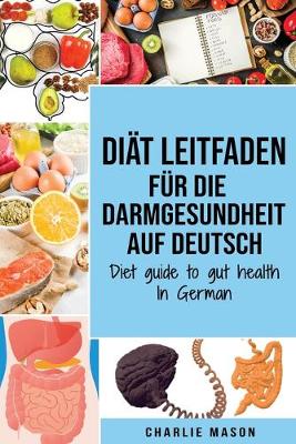 Book cover for Diät Leitfaden für die Darmgesundheit Auf Deutsch/ Diet guide to gut health In German