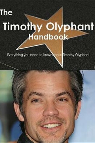 Cover of The Timothy Olyphant Handbook - Everything You Need to Know about Timothy Olyphant