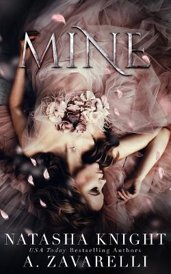 Mine by Natasha Knight, A Zavarelli