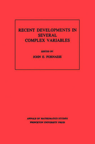 Cover of Recent Developments in Several Complex Variables. (AM-100)