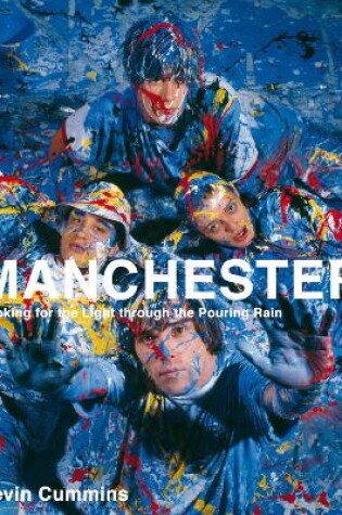 Cover of Manchester: Looking for the Light through the Pouring Rain