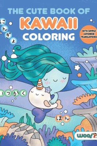 Cover of The Cute Book of Kawaii Coloring