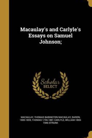 Cover of Macaulay's and Carlyle's Essays on Samuel Johnson;