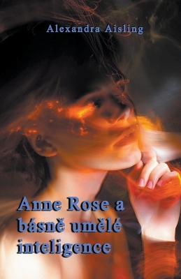 Book cover for Anne Rose a básn&#283; um&#283;lé inteligence