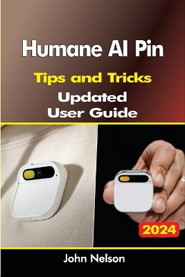 Book cover for Humane AI Pin Tips and Tricks updated user guide