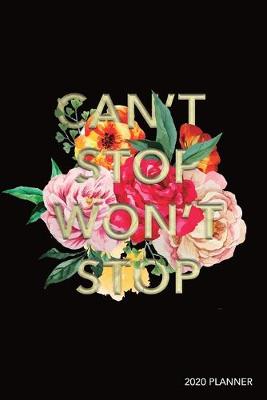 Book cover for Can't Stop Won't Stop 2020 Planner