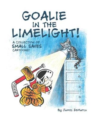 Book cover for Goalie in the Limelight!