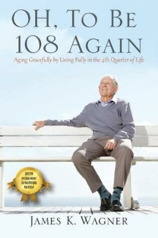 Cover of OH, To Be 108 Again