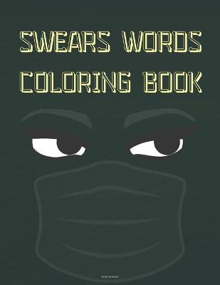 Book cover for Swears Words Coloring Book