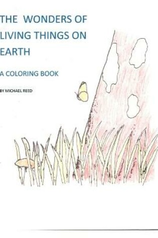 Cover of The Wonders of Living Things on Earth