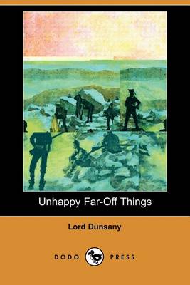 Book cover for Unhappy Far-Off Things (Dodo Press)