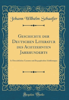 Book cover for Geschichte Der Deutschen Literatur Des Achtzehnten Jahrhunderts