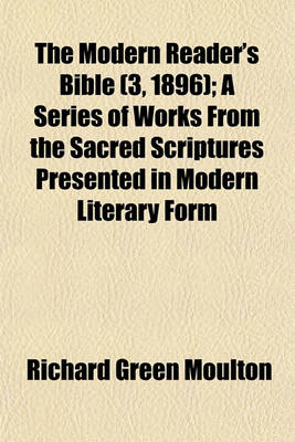 Book cover for The Modern Reader's Bible (3, 1896); A Series of Works from the Sacred Scriptures Presented in Modern Literary Form