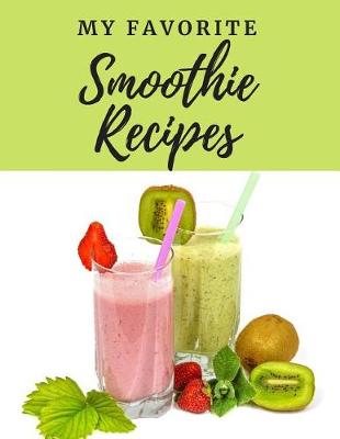 Book cover for My Favorite Smoothie Recipes