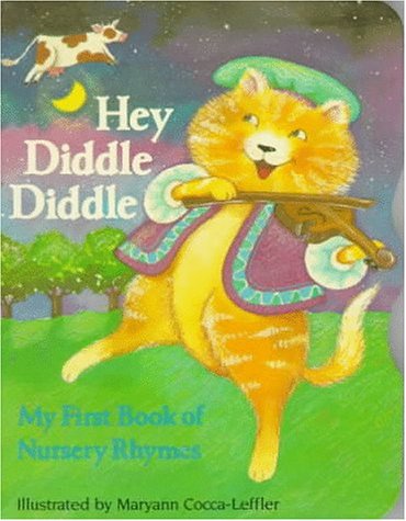 Cover of Hey Diddle Diddle: My First Book of Nursery Rhymes