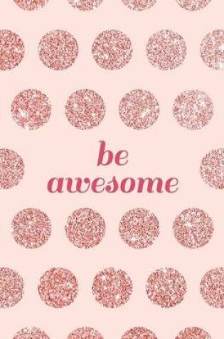 Cover of Be Awesome