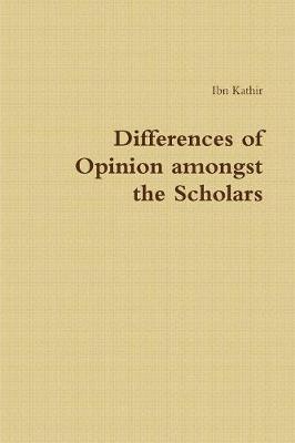 Book cover for Differences of Opinion Amongst the Scholars