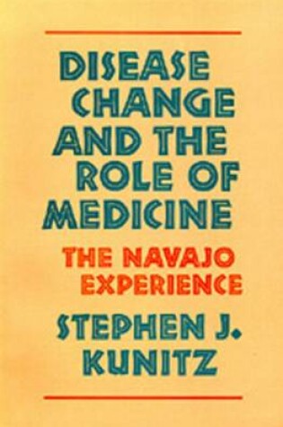 Cover of Disease Change and the Role of Medicine