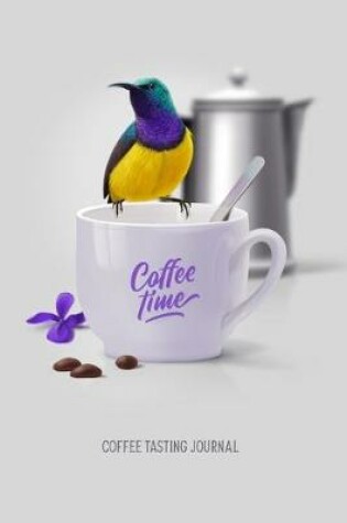 Cover of Coffee Time Coffee Tasting Journal